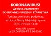 UWAGA! NOWE GODZINY OTWARCIA DLA KLIENTÓW. KASA UM CZYNNA OD 27.04. WSZYSTKIE WEJŚCIA DO URZĘDU MIEJSKIEGO i STAROSTWA POWIATOWEGO POZOSTAJĄ ZAMKNIĘTE DLA KLIENTÓW